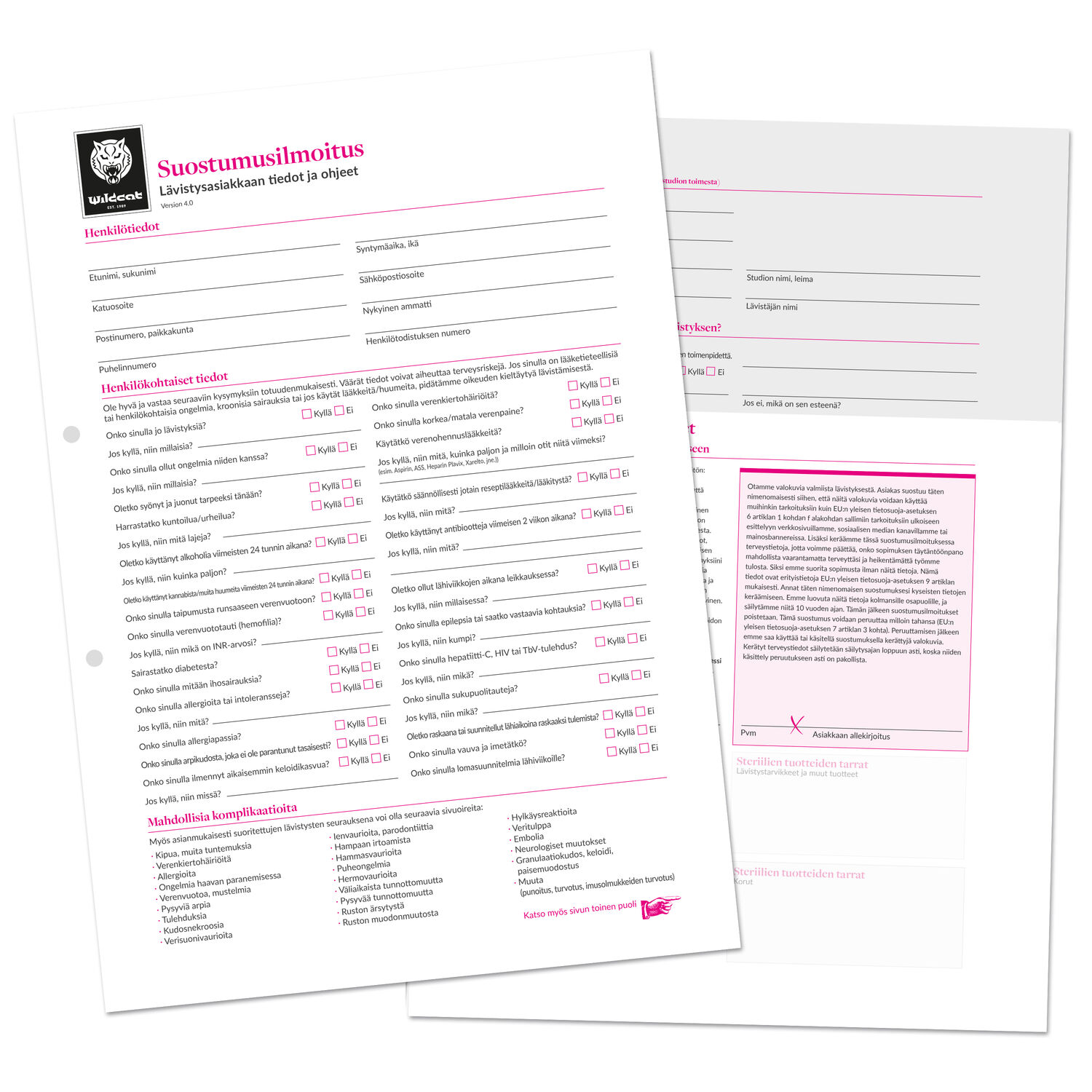 Suostumuslomake lävistykseen Kaksi valkoista paperilomaketta, joissa on vaaleanpunaista tekstiä suomeksi, vaalealla taustalla.